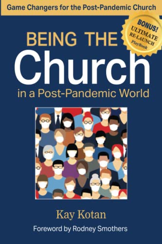 Imagen de archivo de Being the Church in a Post-Pandemic World: Game Changers for the Post-Pandemic Church a la venta por SecondSale