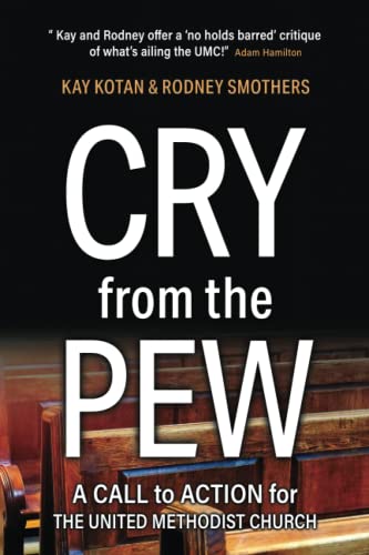 Imagen de archivo de Cry From the Pew: A Call to Action for The United Methodist Church a la venta por GF Books, Inc.