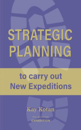 Imagen de archivo de Strategic Planning to Carry Out New Expeditions (The Greatest Expedition) a la venta por GF Books, Inc.