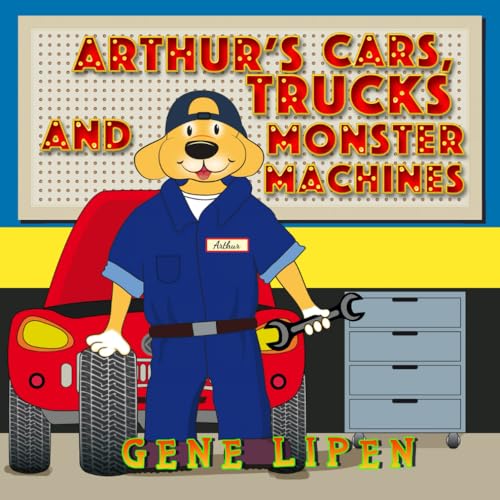 9781950904143: Arthur's Cars, Trucks and Monster Machines: 6 (Kids Books for Young Explorers)