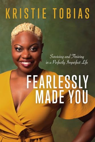 Beispielbild fr Fearlessly Made You: Surviving and Thriving in a Perfectly Imperfect Life zum Verkauf von Books From California