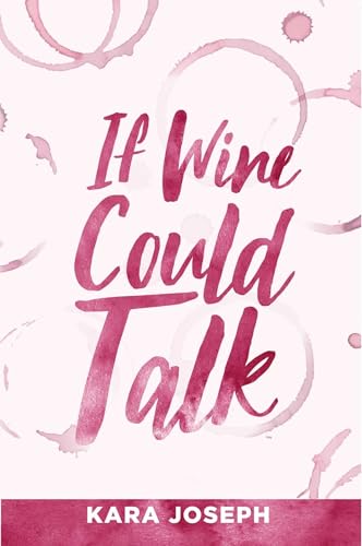 Stock image for If Wine Could Talk for sale by SecondSale