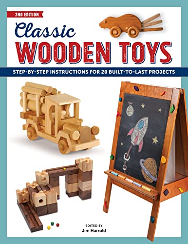 Stock image for Classic Wooden Toys: Step-by-Step Instructions for 20 Built to Last Projects for sale by GF Books, Inc.