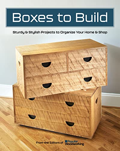 Beispielbild fr Boxes to Build: Sturdy & Stylish Projects to Organize Your Home & Shop zum Verkauf von Revaluation Books