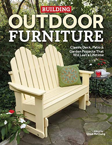 Beispielbild fr Building Outdoor Furniture: Classic Deck, Patio & Garden Projects That Will Last a Lifetime Format: Paperback zum Verkauf von INDOO