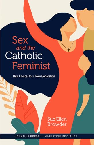 Stock image for Sex and the Catholic Feminist: New Choices for a New Generation for sale by Goodwill of Colorado
