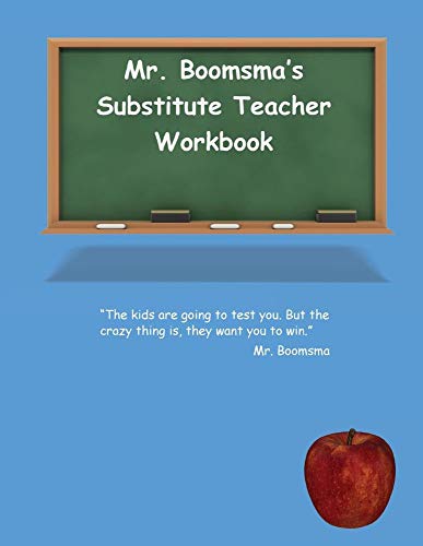 Stock image for Mr. Boomsma's Substitute Teacher Workbook for sale by Lucky's Textbooks