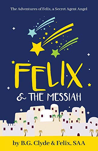 Stock image for Felix & The Messiah for sale by BooksRun