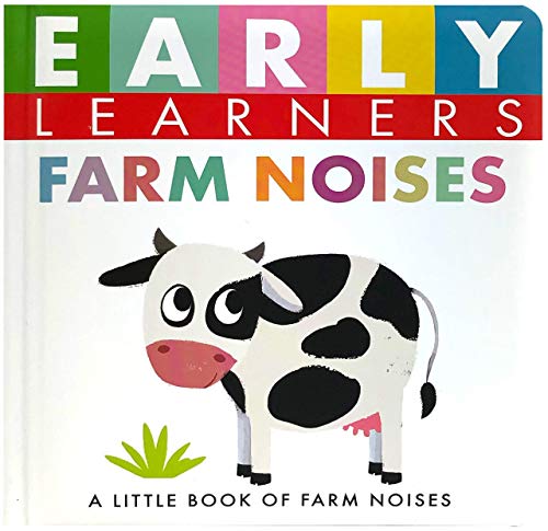Stock image for Early Learners Farm Noises - Little Hippo Books - Children's Padded Board Book - Educational Title for sale by Gulf Coast Books