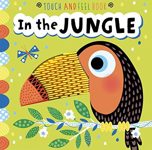 Beispielbild fr In the Jungle: A Touch and Feel Book - Children's Novelty Book - Silicone Elements zum Verkauf von Gulf Coast Books