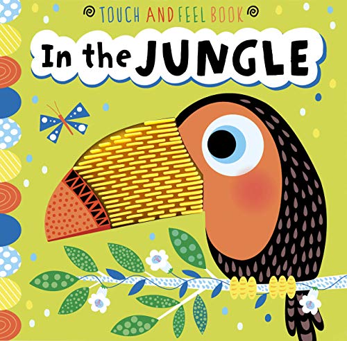 9781950951222: In the Jungle: A Touch and Feel Book - Little Hippo Books - Children's Novelty Book