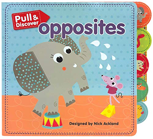 9781950951444: Pull & Discover: Opposites - Children's Board Book - Educational
