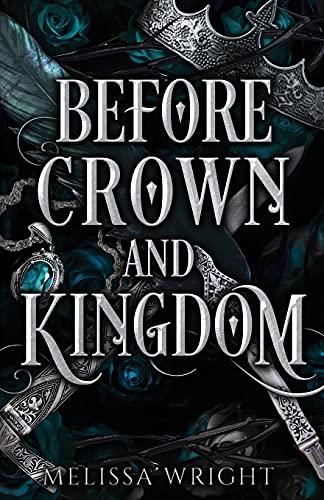 Beispielbild fr Before Crown and Kingdom (Between Ink and Shadows) zum Verkauf von Big River Books