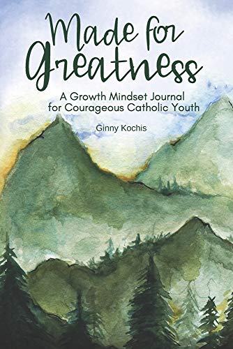 Imagen de archivo de Made for Greatness: A Growth Mindset Journal for Courageous Catholic Youth a la venta por Goodwill