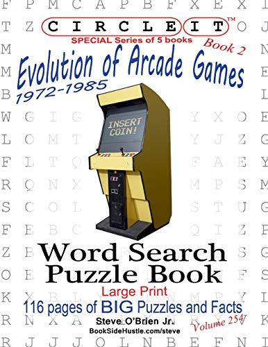 Imagen de archivo de Circle It, Evolution of Arcade Games, 1972-1985, Book 2, Word Search, Puzzle Book a la venta por Books From California