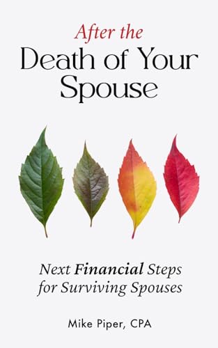 Stock image for After the Death of Your Spouse: Next Financial Steps for Surviving Spouses for sale by Irish Booksellers