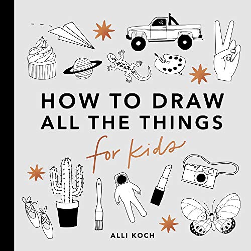 Beispielbild fr All the Things: How to Draw Books for Kids with Cars, Unicorns, Dragons, Cupcakes, and More (How to Draw For Kids Series) zum Verkauf von Campbell Bookstore