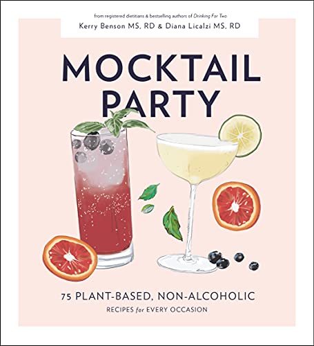 Beispielbild fr Mocktail Party: 75 Plant-Based, Non-Alcoholic Mocktail Recipes for Every Occasion zum Verkauf von Campbell Bookstore