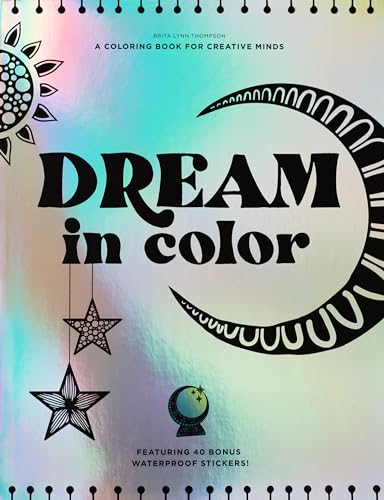 9781950968299: Dream in Color: A Coloring Book for Creative Minds (Featuring 40 Bonus Waterproof Stickers!)