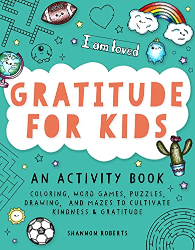 9781950968503: Gratitude for Kids: An Activity Book featuring Coloring, Word Games, Puzzles, Drawing, and Mazes to Cultivate Kindness & Gratitude