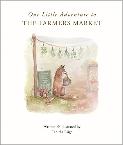 Stock image for Our Little Adventure to the Farmers Market (Our Little Adventures Series) for sale by Front Cover Books