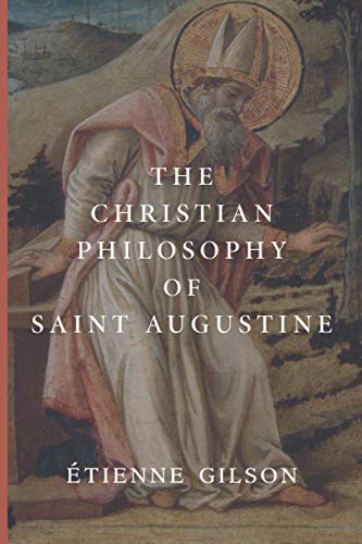 Stock image for The Christian Philosophy of Saint Augustine for sale by BookHolders