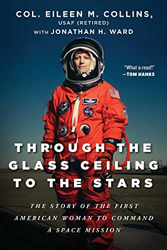 Stock image for Through the Glass Ceiling to the Stars: The Story of the First American Woman to Command a Space Mission for sale by Goodwill Books