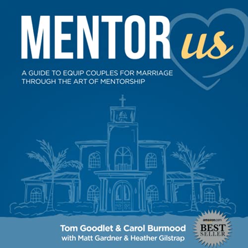Stock image for Mentor Us: A Guide to Equip Couples for Marriage through the Art of Mentorship for sale by ThriftBooks-Atlanta