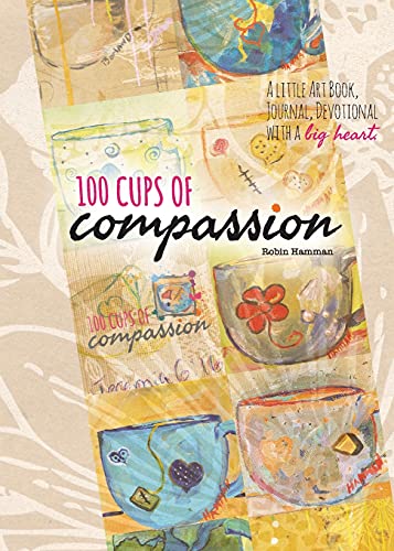 Imagen de archivo de 100 Cups of Compassion a la venta por SecondSale