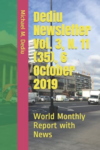 Beispielbild fr Dediu Newsletter Vol. 3, N. 11 (35), 6 October 2019: World Monthly Report with News zum Verkauf von Lucky's Textbooks