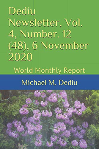 Beispielbild fr Dediu Newsletter, Vol. 4, Number. 12 (48), 6 November 2020: World Monthly Report zum Verkauf von Lucky's Textbooks