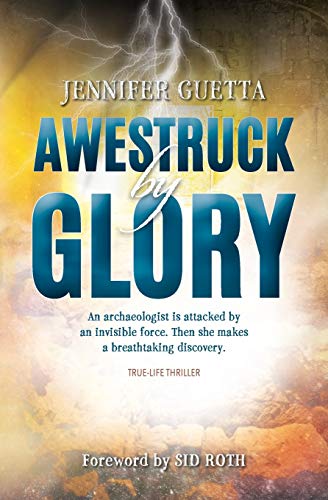 Stock image for Awestruck by Glory: True-life Thriller. An archaeologist is attacked by an invisible force. Then she makes a breathtaking discovery. for sale by ThriftBooks-Dallas