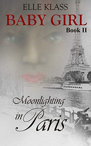 Imagen de archivo de Moonlighting in Paris: 2 (Baby Girl) a la venta por WorldofBooks