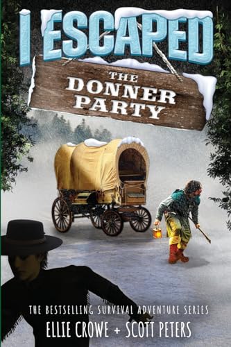 Imagen de archivo de I Escaped The Donner Party: Pioneers on the Oregon Trail, 1846 a la venta por Goodwill of Colorado