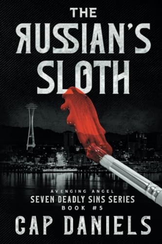 Stock image for The Russian's Sloth: Avenging Angel - Seven Deadly Sins Book #5 for sale by R Bookmark
