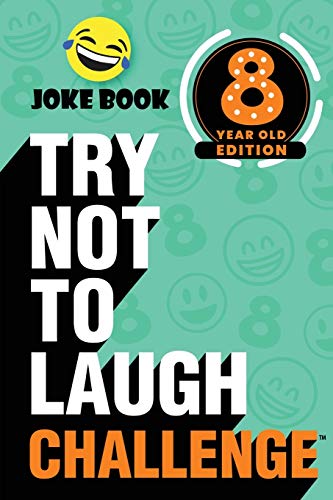 Stock image for The Try Not to Laugh Challenge - 8 Year Old Edition: A Hilarious and Interactive Joke Book Game for Kids - Silly One-Liners, Knock Knock Jokes, and More for Boys and Girls Age Eight for sale by Goodwill Books