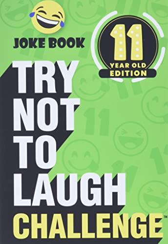 Stock image for The Try Not to Laugh Challenge - 11 Year Old Edition: A Hilarious and Interactive Joke Book Game for Kids - Silly One-Liners, Knock Knock Jokes, and More for Boys and Girls Age Eleven for sale by Your Online Bookstore