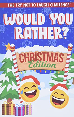Imagen de archivo de The Try Not to Laugh Challenge - Would You Rather? Christmas Edition: A Silly Interactive Christmas Themed Joke Book Game for Kids - Gut Busting . and Girls Ages 6, 7, 8, 9, 10, 11, and 12 a la venta por ZBK Books