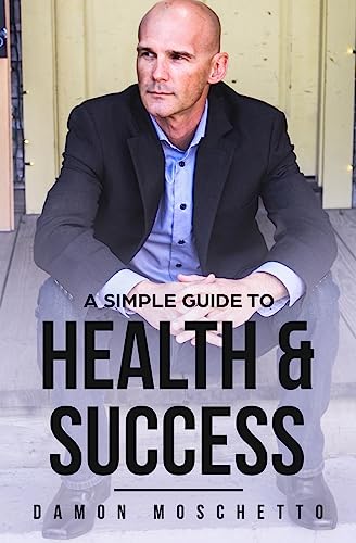 9781951028145: A Simple Guide to Health and Success