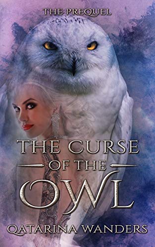 Beispielbild fr The Curse of the Owl: The Prequel (The Owl Shifter Chronicles) zum Verkauf von Lucky's Textbooks