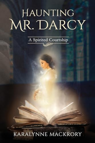 Stock image for Haunting Mr Darcy: A Spirited Courtship (Mystically Mr Darcy Series) for sale by GF Books, Inc.