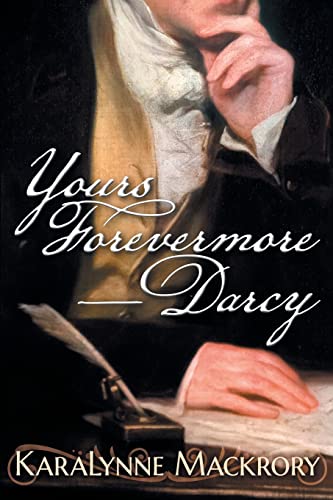 Stock image for Yours Forevermore, Darcy (Falling for Mr Darcy Series) for sale by GF Books, Inc.