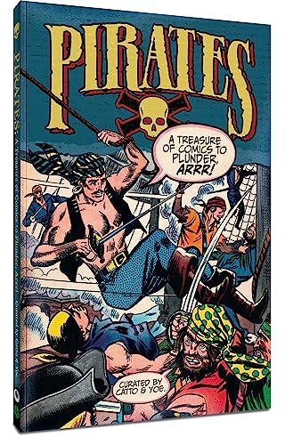 Stock image for Pirates: A Treasure of Comics to Plunder! for sale by Revaluation Books