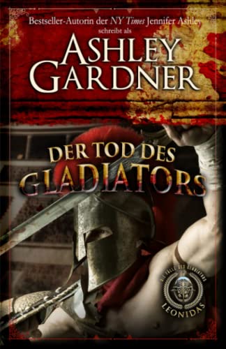Beispielbild fr Der Tod des Gladiators (Die Flle des Gladiators Leonidas, Band 2) zum Verkauf von medimops