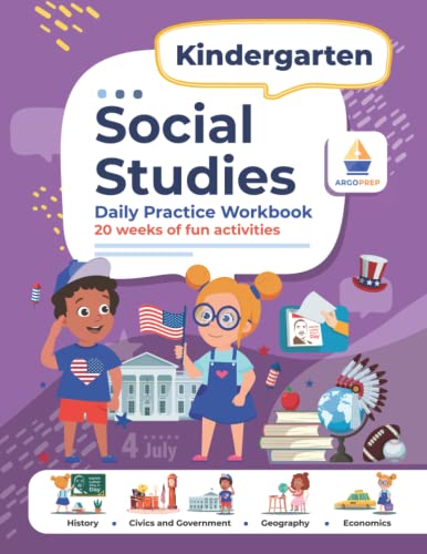 Stock image for Kindergarten Social Studies: Daily Practice Workbook | 20 Weeks of Fun Activities | History | Civic and Government | Geography | Economics | + Video . Each Question (Social Studies by ArgoPrep) for sale by savehere619