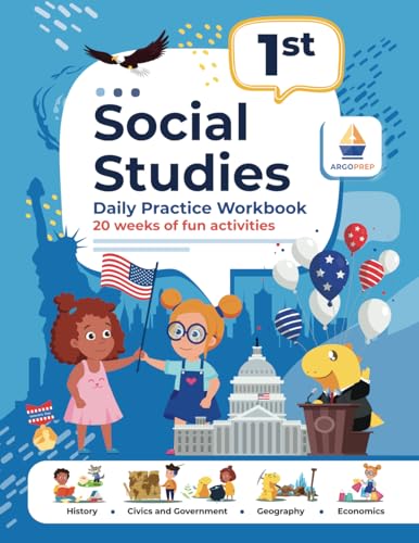 Stock image for 1st Grade Social Studies: Daily Practice Workbook | 20 Weeks of Fun Activities | History | Civic and Government | Geography | Economics | + Video . Each Question (Social Studies by ArgoPrep) for sale by Better World Books