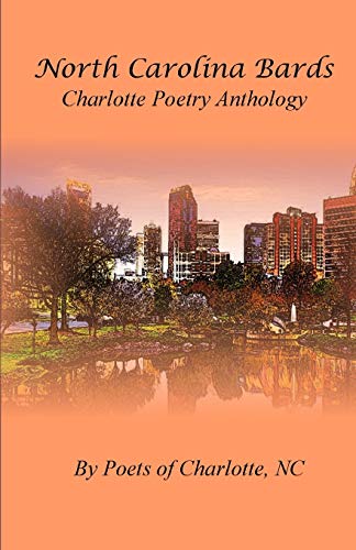 Stock image for North Carolina Bards Charlotte Poetry Anthology for sale by ThriftBooks-Dallas