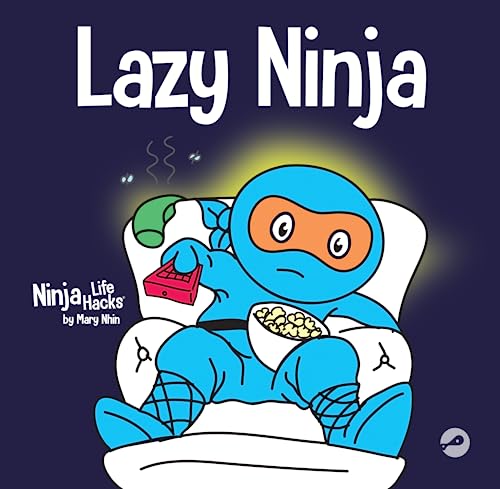 Beispielbild fr Lazy Ninja: A Children  s Book About Setting Goals and Finding Motivation: 4 (Ninja Life Hacks) zum Verkauf von WorldofBooks