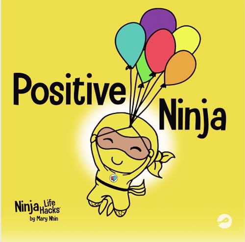 Beispielbild fr Positive Ninja: A Children's Book About Mindfulness and Managing Negative Emotions and Feelings (Ninja Life Hacks) zum Verkauf von Wonder Book