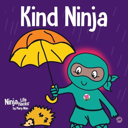 Beispielbild fr Kind Ninja: A Children  s Book About Kindness: 8 (Ninja Life Hacks) zum Verkauf von WorldofBooks